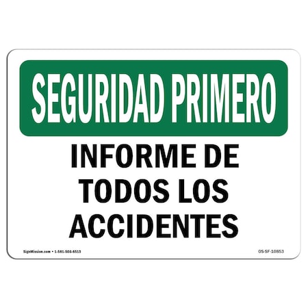 OSHA SAFETY FIRST Sign, Report All Accidents Spanish, 10in X 7in Decal